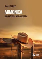 Armonica. Una tragedia noir-western