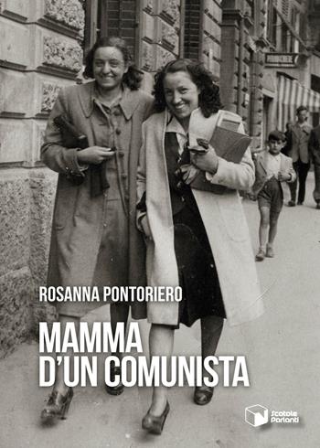 Mamma d'un comunista - Rosanna Pontoriero - Libro Scatole Parlanti 2023, Voci | Libraccio.it