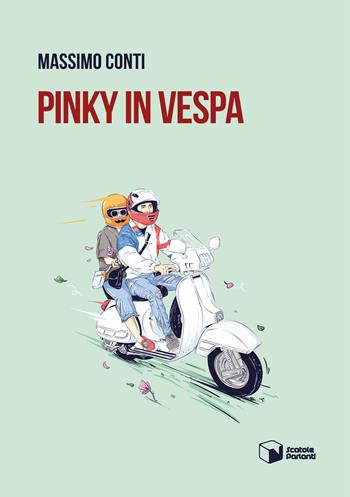 Pinky in Vespa - Massimo Conti - Libro Scatole Parlanti 2023, Voci | Libraccio.it