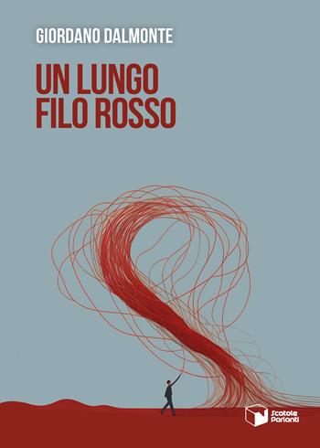 Un lungo filo rosso - Giordano Dalmonte - Libro Scatole Parlanti 2023, Voci | Libraccio.it