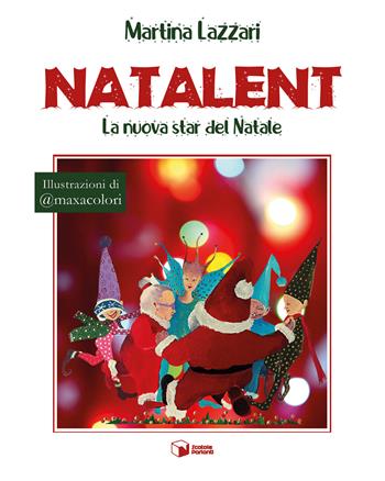Natalent. La nuova star del Natale - Martina Lazzari - Libro Scatole Parlanti 2023, Forme | Libraccio.it