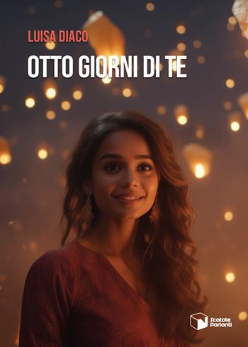 Otto giorni di te - Luisa Diaco - Libro Scatole Parlanti 2024, Voci | Libraccio.it