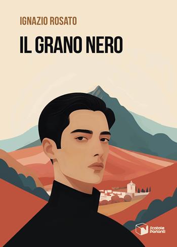 Il grano nero - Ignazio Rosato - Libro Scatole Parlanti 2024, Voci | Libraccio.it