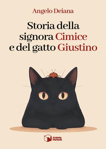Storia della signora Cimice e del gatto Giustino - Angelo Deiana - Libro Scatole Parlanti 2024, Forme | Libraccio.it