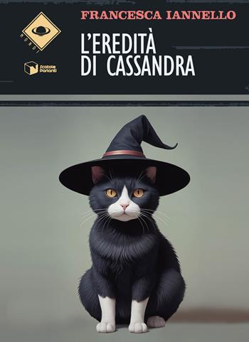 L'eredità di Cassandra - Francesca Iannello - Libro Scatole Parlanti 2024, Mondi | Libraccio.it
