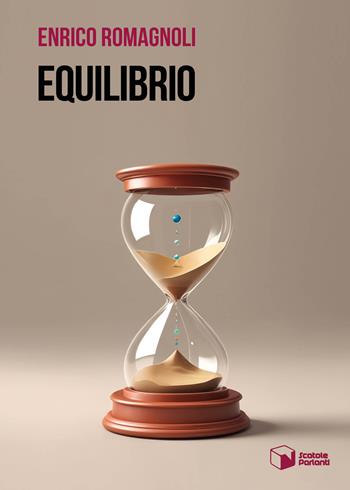 Equilibrio - Enrico Romagnoli - Libro Scatole Parlanti 2024, Voci | Libraccio.it