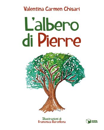 L'albero di Pierre - Valentina Carmen Chisari - Libro Scatole Parlanti 2024, Forme | Libraccio.it