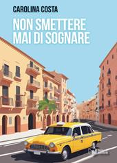Non smettere mai di sognare