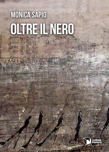 Oltre il nero - Monica Sapio - Libro Scatole Parlanti 2025, Voci | Libraccio.it