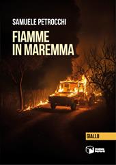 Fiamme in Maremma