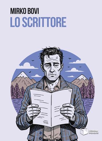Lo scrittore - Mirko Bovi - Libro Scatole Parlanti 2025, Soffi | Libraccio.it