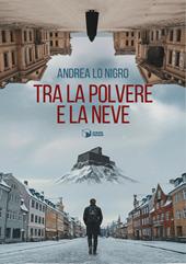 Tra la polvere e la neve