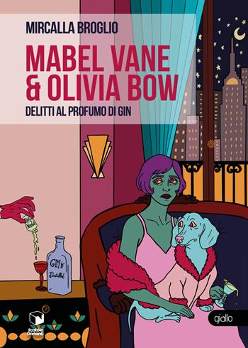 Mabel Vane & Olivia Bow. Delitti al profumo di gin - Mircalla Broglio, Olivia Bow - Libro Scatole Parlanti 2025, Voci | Libraccio.it