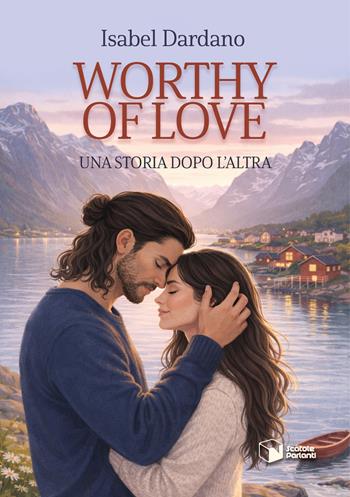 Worthy of love. Una storia dopo l'altra - Isabel Dardano - Libro Scatole Parlanti 2026, Forme | Libraccio.it