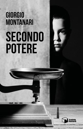 Secondo potere - Giorgio Montanari - Libro Scatole Parlanti 2026, Forme | Libraccio.it