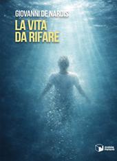 La vita da rifare