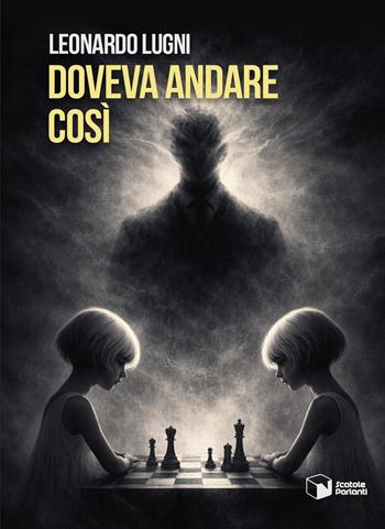Doveva andare cosi - Leonardo Lugni - Libro Scatole Parlanti 2026, Soffi | Libraccio.it