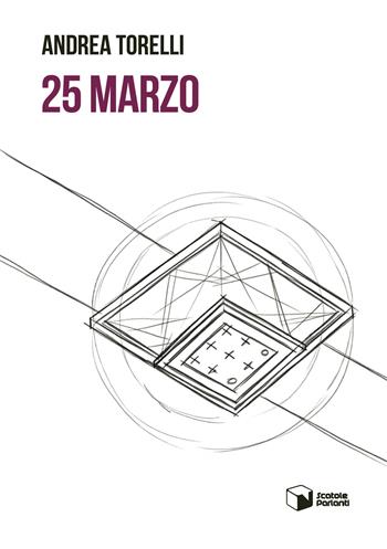 25 marzo - Andrea Torelli - Libro Scatole Parlanti 2026, Voci | Libraccio.it