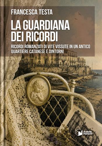 La guardiana dei ricordi. Ricordi romanzati di vite vissute in un antico quartiere catanese e dintorni - Francesca Testa - Libro Scatole Parlanti 2026, Voci | Libraccio.it
