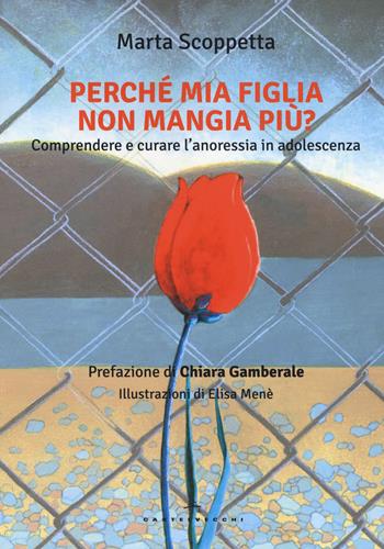 Perché mia figlia non mangia più? Comprendere e curare l'anoressia in adolescenza - Marta Scoppetta - Libro Castelvecchi 2017, Le Polene | Libraccio.it