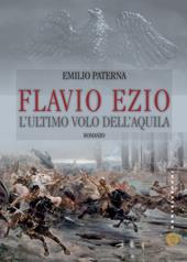 Flavio Ezio. L'ultimo volo dell'aquila