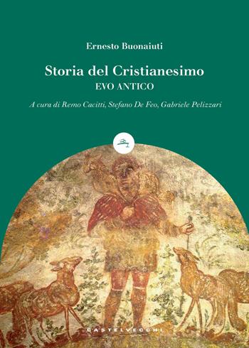 Storia del cristianesimo - Ernesto Buonaiuti - Libro Castelvecchi 2019, Le boe | Libraccio.it