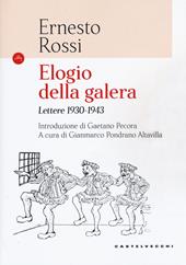 Elogio della galera. Lettere 1930-1943