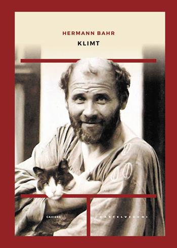 Klimt - Hermann Bahr - Libro Castelvecchi 2019, Cahiers | Libraccio.it