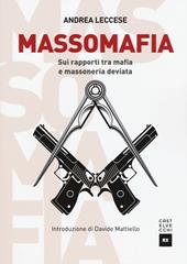 Massomafia. Sui rapporti tra mafia e massoneria deviata