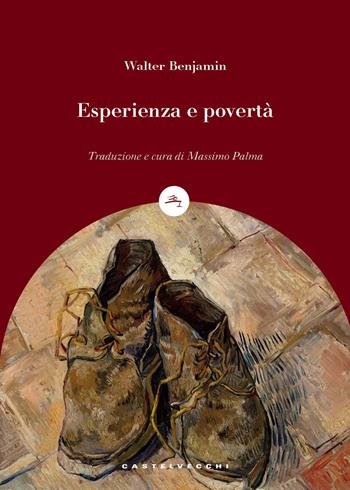 Esperienza e povertà - Walter Benjamin - Libro Castelvecchi 2018, Le boe | Libraccio.it