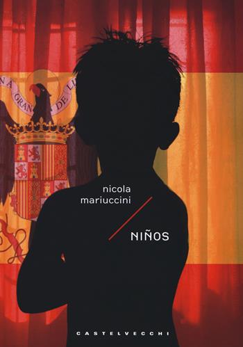 Niños - Nicola Mariuccini - Libro Castelvecchi 2018, Narrativa | Libraccio.it