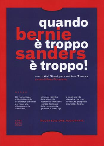 Quando è troppo è troppo! Contro Wall Street, per cambiare l'America. Nuova ediz. - Bernie Sanders - Libro Castelvecchi 2018, Economici | Libraccio.it
