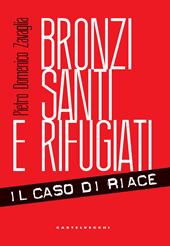 Bronzi, santi e rifugiati. Il caso di Riace