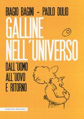 Galline nell'universo. Dall'uomo all'uovo e ritorno