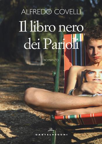 Il libro nero dei Parioli - Alfredo Covelli - Libro Castelvecchi 2019, Narrativa | Libraccio.it