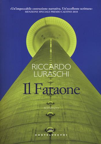 Il faraone - Riccardo Luraschi - Libro Castelvecchi 2019, Narrativa | Libraccio.it