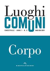 Luoghi comuni (2019). Vol. 2: Corpo