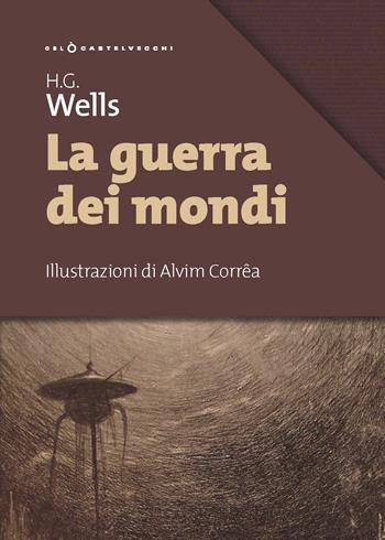 La guerra dei mondi - Herbert George Wells - Libro Castelvecchi 2019, Oblò | Libraccio.it