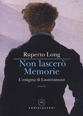 Non lascerò memorie. L’enigma di Lautréamont