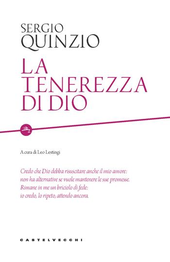 La tenerezza di Dio - Sergio Quinzio - Libro Castelvecchi 2020, Etcetera | Libraccio.it