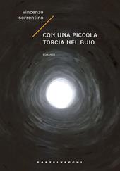 Con una piccola torcia nel buio