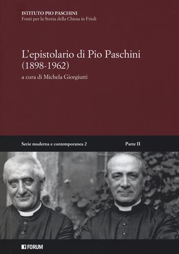 L epistolario di Pio Paschini (1898-1962). Con CD-ROM  - Libro Forum Edizioni 2018, Fonti per la storia della chiesa in Friuli. Serie moderna e contemporanea | Libraccio.it