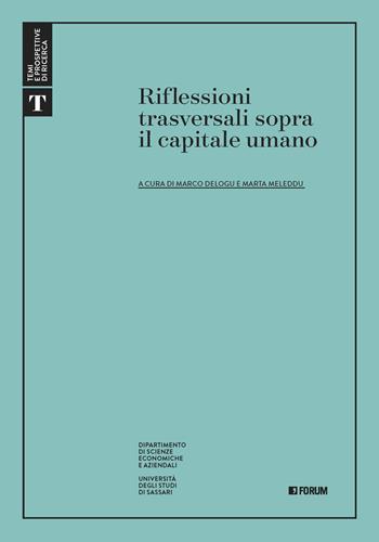 Riflessioni trasversali sopra il capitale umano - M. Delogu - Libro Forum Edizioni 2021, Temi e prospettive di ricerca | Libraccio.it