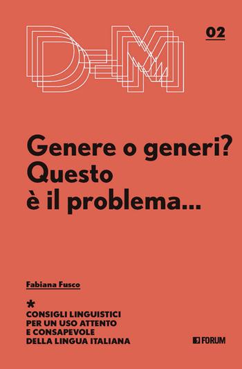 Genere o generi? Questo è il problema... - Fabiana Fusco - Libro Forum Edizioni 2022 | Libraccio.it