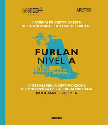 Materiali per la certificazione di conoscenza della lingua friulana. Friulano livello A - Fabiana Fusco - Libro Forum Edizioni 2022 | Libraccio.it