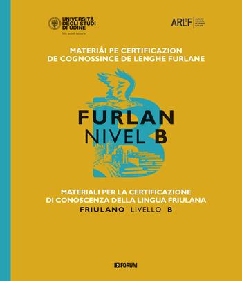 Materiali per la certificazione di conoscenza della lingua friulana. Friulano livello B - Fabiana Fusco - Libro Forum Edizioni 2022 | Libraccio.it
