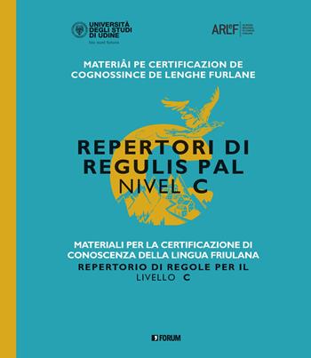 Materiali per la certificazione di conoscenza della lingua friulana. Repertorio di regole per il livello C - Fabiana Fusco - Libro Forum Edizioni 2022 | Libraccio.it