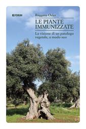 Le piante immunizzate. La visione di un patologo vegetale, a modo suo