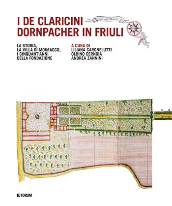 I De Caricini Dornpacher in Friuli  - Libro Forum Edizioni 2022 | Libraccio.it