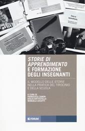 Storie di apprendimento e formazione insegnanti. Il modello delle storie nella pratica del tirocinio e della scuola